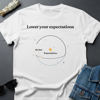 Lower Your Expectations – Minimalist Graphic T-Shirt | Youniverses - Youniverses