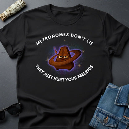 Metronomes Don’t Lie T-Shirt – Sarcastic Musician Humor Tee | Youniverses - Youniverses
