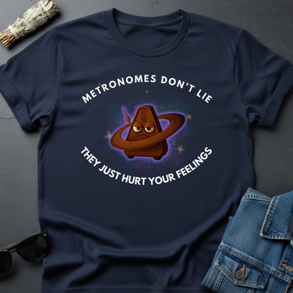 Metronomes Don’t Lie T-Shirt – Sarcastic Musician Humor Tee | Youniverses - Youniverses