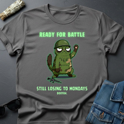 Ready for Battle, Still Losing to Mondays – Graphic T-Shirt | Youniverses - Youniverses