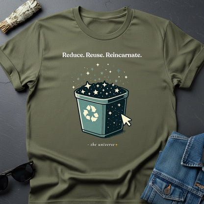Reduce. Reuse. Reincarnate. Cosmic T-Shirt - Youniverses