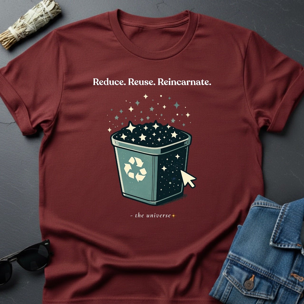 Reduce. Reuse. Reincarnate. Cosmic T-Shirt - Youniverses