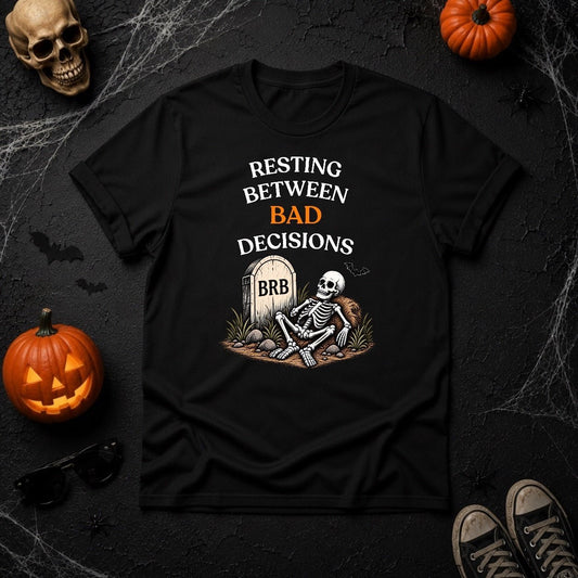 Resting Between Bad Decisions Skeleton T-Shirt - Youniverses
