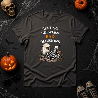 Resting Between Bad Decisions Skeleton T-Shirt - Youniverses