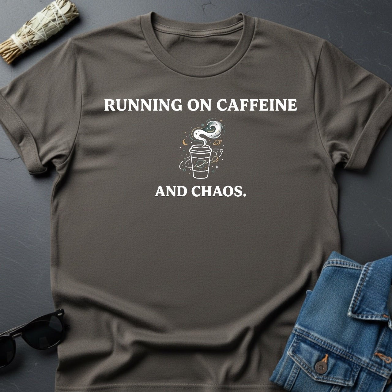 Running on Caffeine and Chaos T-Shirt - Youniverses Cosmic Apparel - Youniverses