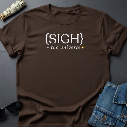 {Sigh} – Minimalist Sarcastic T-Shirt | Youniverses - Youniverses