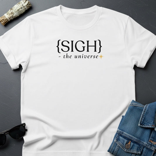 {Sigh} – Minimalist Sarcastic T-Shirt | Youniverses - Youniverses