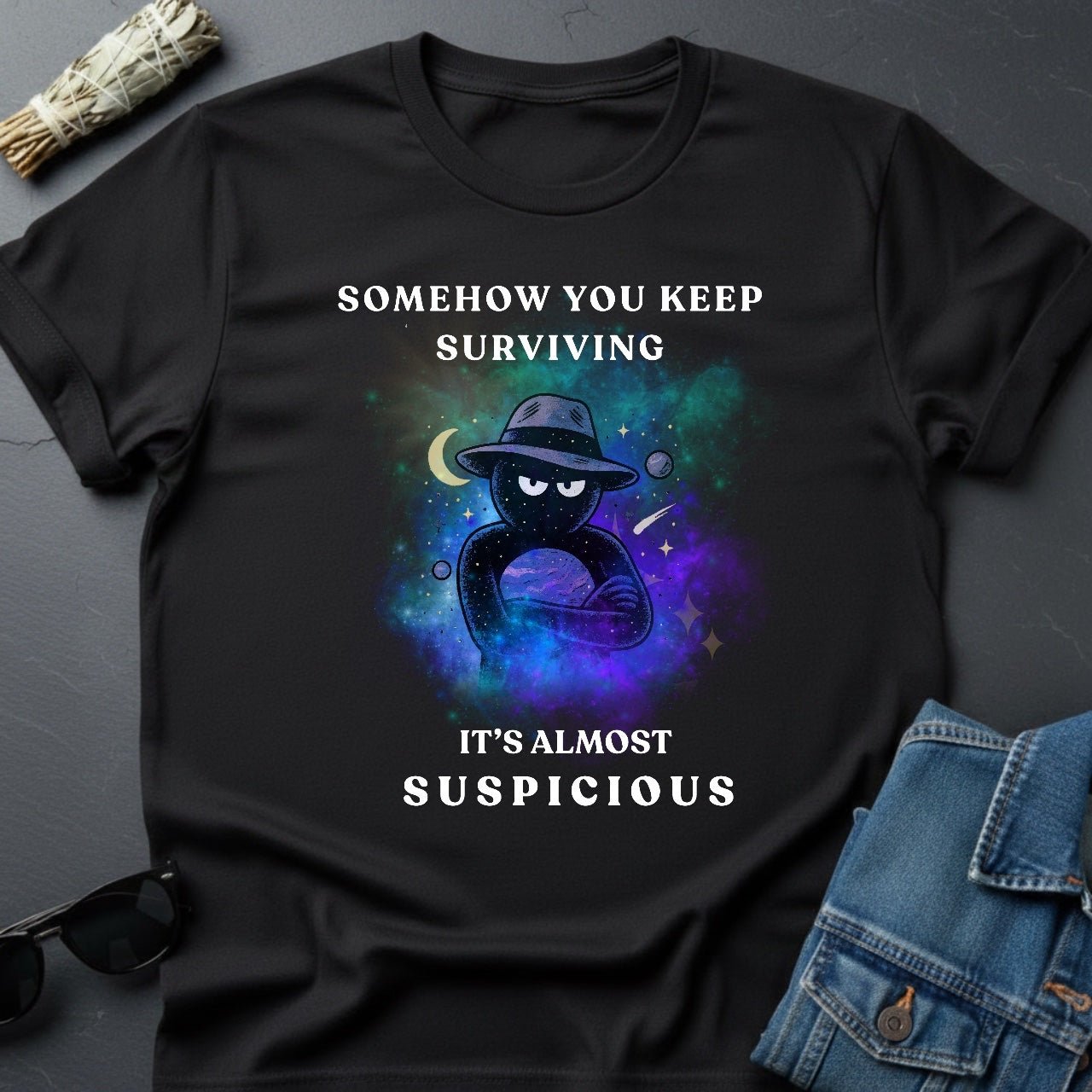 Somehow You Keep Surviving T-Shirt - Dark Humor Inspirational Tee | Youniverses - Youniverses