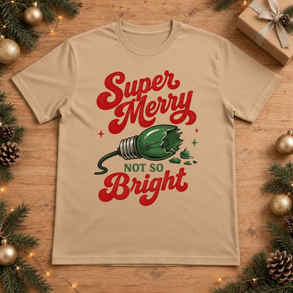 Super Merry Not So Bright Broken Christmas Light Bulb Graphic - Sandstone