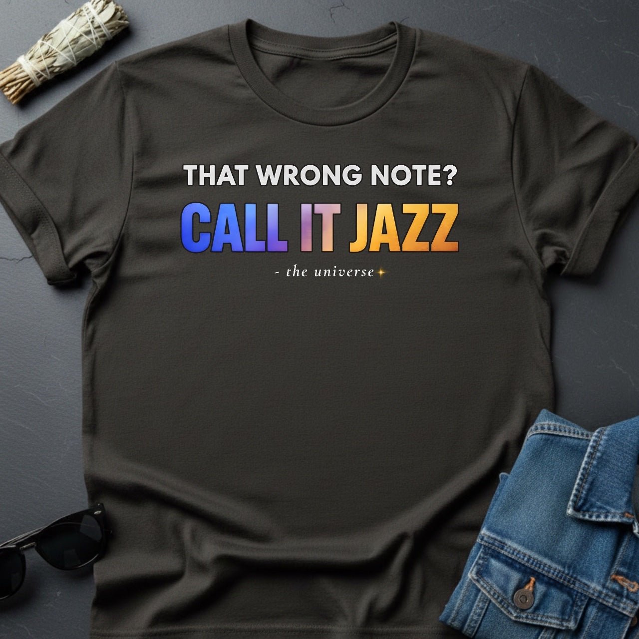 That Wrong Note? Call It Jazz – Sarcastic Music T-Shirt | Youniverses - Youniverses
