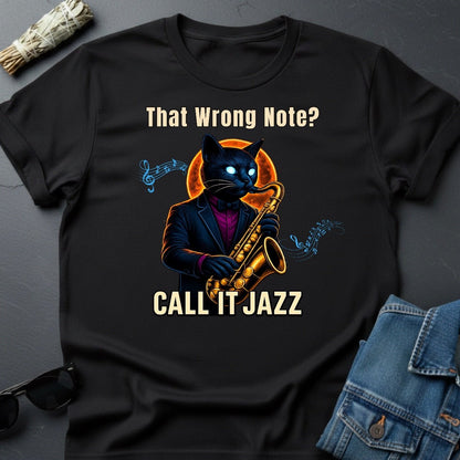 That Wrong Note? Call It Jazz T-Shirt – Music Humor Tee | Youniverses - Youniverses