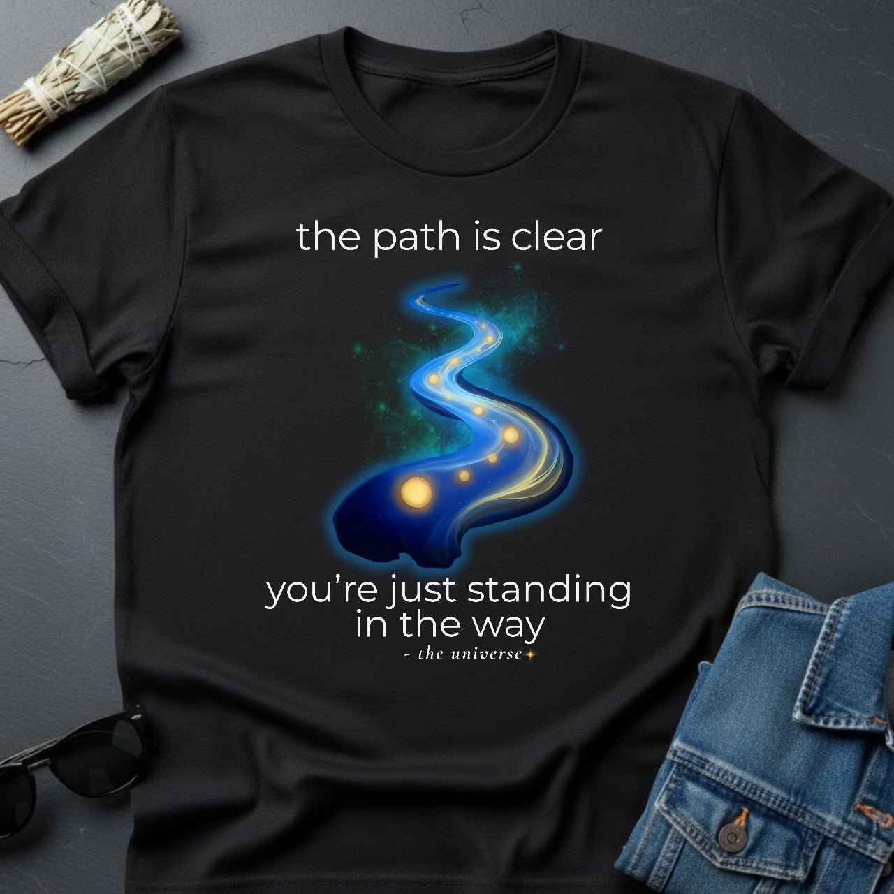 The Path Is Clear – Inspirational Graphic T-Shirt | Youniverses - Youniverses