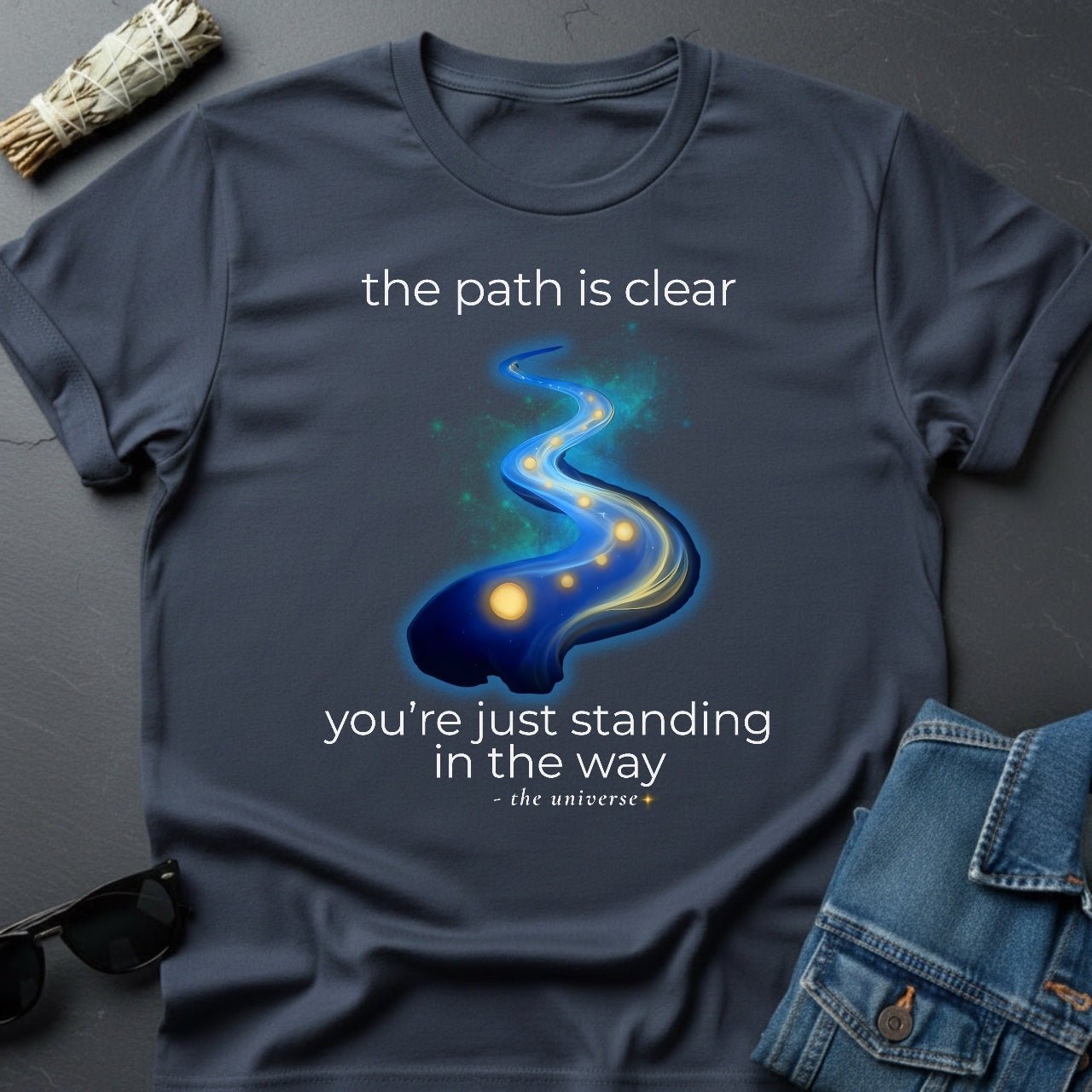 The Path Is Clear – Inspirational Graphic T-Shirt | Youniverses - Youniverses