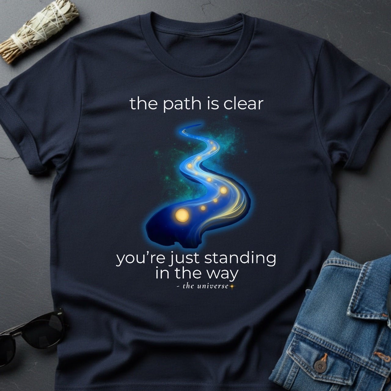 The Path Is Clear – Inspirational Graphic T-Shirt | Youniverses - Youniverses