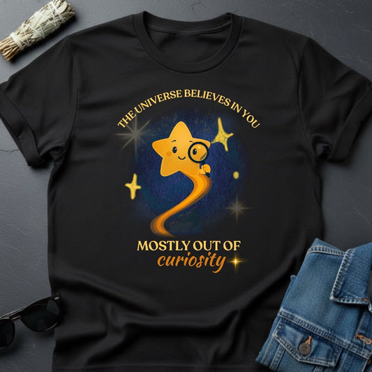 The Universe Believes In You - Sarcastic Cosmic Star T-Shirt by Youniverses - Youniverses
