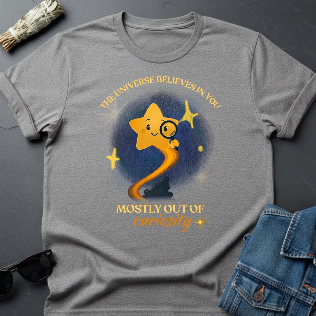 The Universe Believes In You - Sarcastic Cosmic Star T-Shirt by Youniverses - Youniverses
