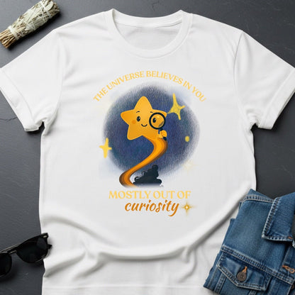 The Universe Believes In You - Sarcastic Cosmic Star T-Shirt by Youniverses - Youniverses