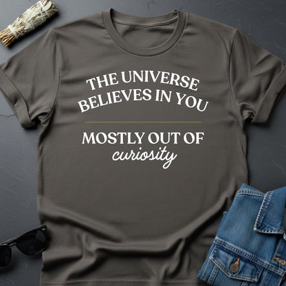 The Universe Believes in You - Sarcastic Cosmic Motivational T-Shirt | Youniverses - Youniverses