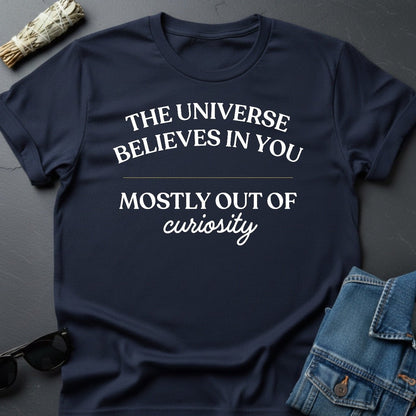 The Universe Believes in You - Sarcastic Cosmic Motivational T-Shirt | Youniverses - Youniverses