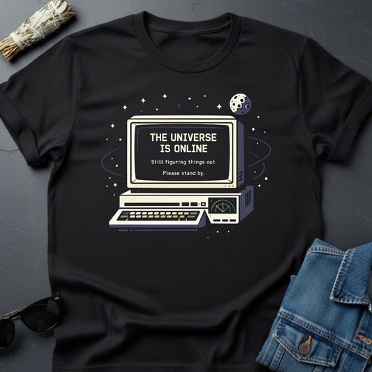 The Universe Is Online – Inspirational T-Shirt | Youniverses - Youniverses