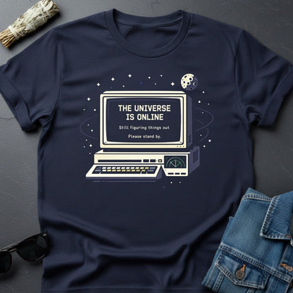 The Universe Is Online – Inspirational T-Shirt | Youniverses - Youniverses
