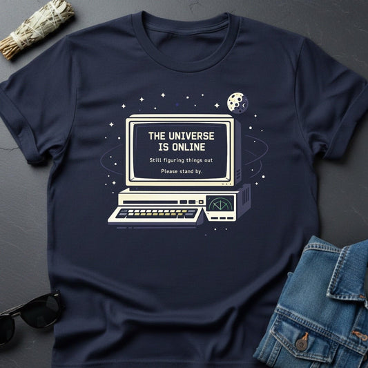 The Universe Is Online – Inspirational T-Shirt | Youniverses - Youniverses